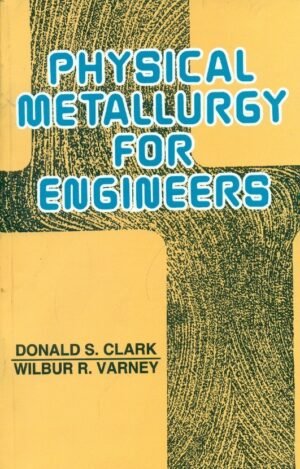 Physical Metallurgy For Engineers, 2E (Pb)