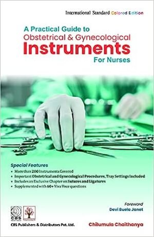 A Practical Guide to Obstetrical and Gynecological Instruments for Nurses