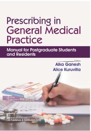 Prescribing in General Medical Practice: Manual for Postgraduate Students and Residents
