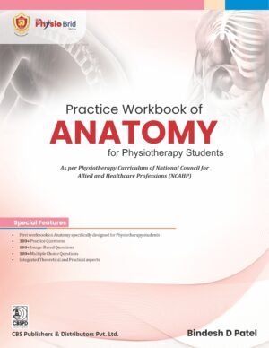 Practice Workbook of ANATOMY for Physiotherapy Students