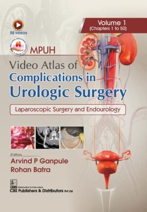 MPUH Video Atlas of Complications in Urologic Surgery, Volume 1 Laparoscopic Surgery and Endourology