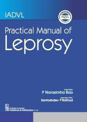 IADVL Practical Manual of  Leprosy