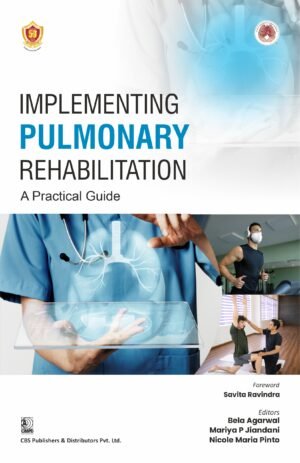 Implementing Pulmonary Rehabilitation: A Practical Guide