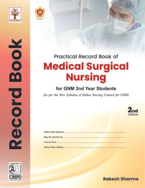 Practical Record Book of Medical Surgical Nursing for GNM 2nd Year Students