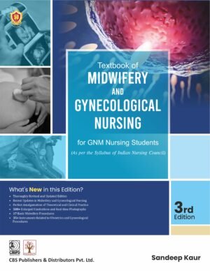 Textbook of Midwifery and Gynecological Nursing for GNM Nursing Students 3e