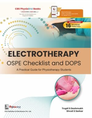 Electrotherapy OSPE Checklist and DOPS - A Practical Guide for Physiotherapy Students