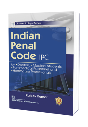CBS Medicolegal Series: Indian Penal Code IPC