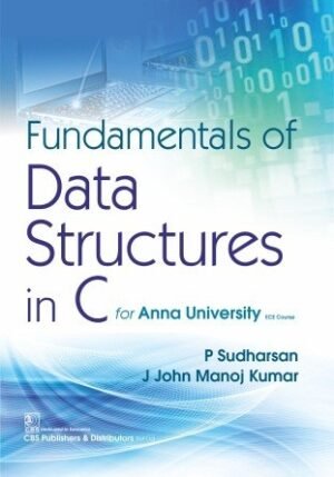 Fundamentals of Data Structures in C (for Anna University ECE Course)