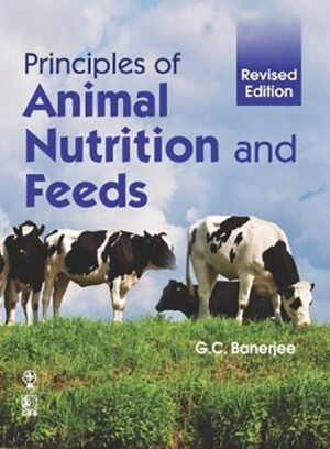 Principles of Animal Nutrition and Feeds