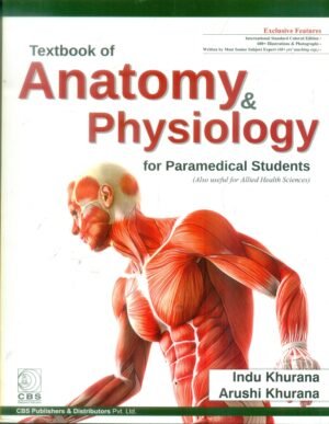 Textbook of Anatomy and Physiology for Paramedical Students
