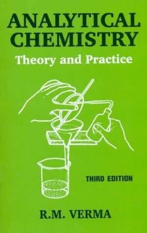Analytical Chemistry: Theory And Practice