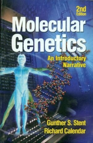 Molecular Genetics, An Introductory Narrative