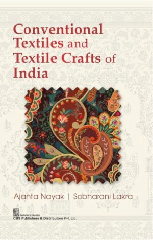 Conventional Textiles and Textile Crafts of India