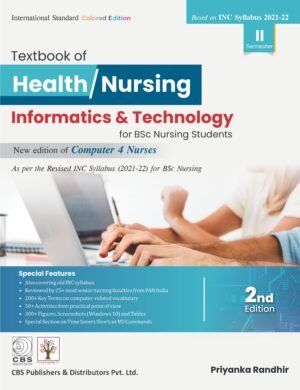 Textbook of Health/Nursing Informatics & Technology for BSc Nursing Students (Based on New INC)