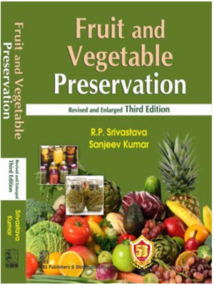 Fruit and Vegetable Preservation Revised and Enlarged Third edition