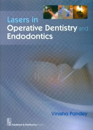 Lasers In Operative Dentistry And Endodontics (Pb 2015)