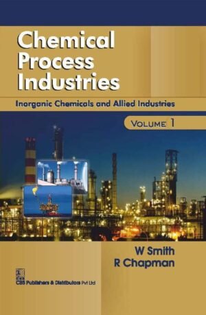 Chemical Process Industries, Vol 1 : Inorganic Chemicals And Allied Industries