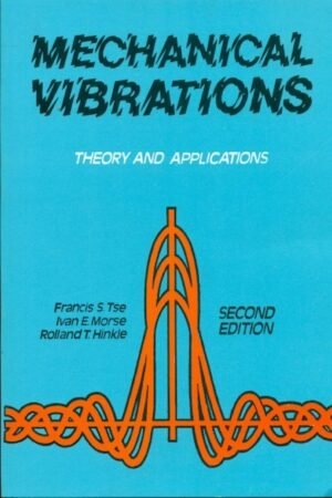 Mechanical Vibrations 2/E: Theory And Applications, 2E (Pb)