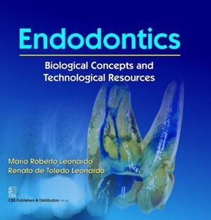 Endodontics: Biological Concepts And Technological Resources