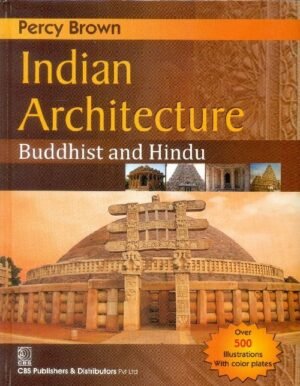 Indian Architecture Buddhist And Hindu (Hb 2014)