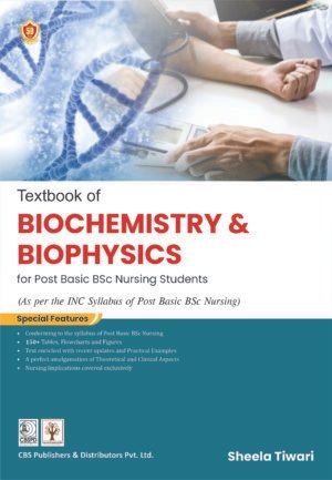 Textbook of Biochemistry and Biophysics for Post Basic BSc Nursing Students (As per the INC Syllabus of Post Basic BSc Nursing)