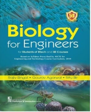 Biology for Engineers for Students of BTech and BE Courses