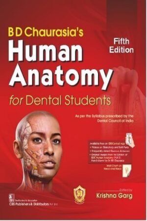 BD Chaurasias Human Anatomy for Dental Students