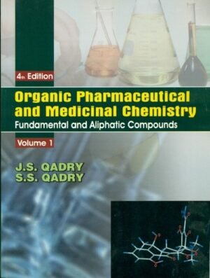Organic Pharmaceutical and Medicinal Chemistry, (Vol. 1)