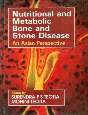 Nutritional And Metabolic Bone And Stone Disease: An Asian Perspective
