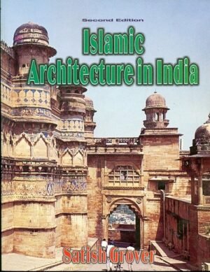 Islamic Architecture In India, 2E (Hb-2013)