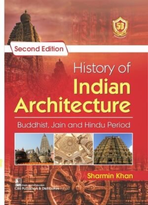 History of Indian Architecture, Buddhist, Jain and Hindu Period