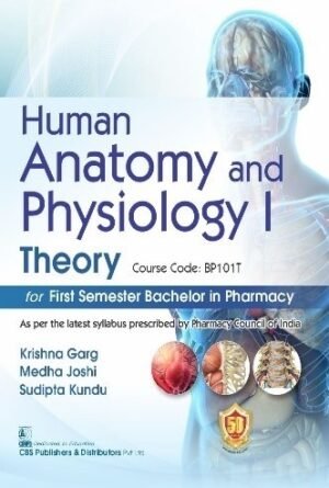 Human Anatomy and Physiology- I Theory for First Semester Bachelor in Pharmacy
