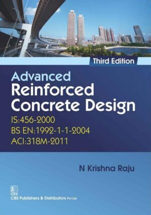 Advanced Reinforced Concrete Design, 3/e (1st reprint)