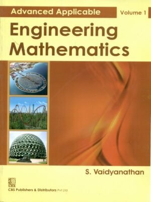 Advanced Applicable Engineering Mathematics, Vol 1 (Pb 2013)