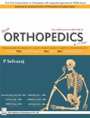Revise Orthopedics in 10 days (New SARP Series for NEET/NBE/AI