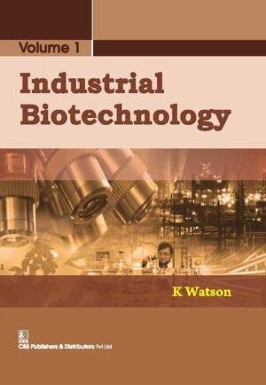 Industrial Biotechnology Volume 1 (1st Reprint)
