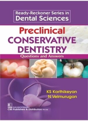 Preclinical Conservative Dentistry Questions and Answers (1st Reprint)