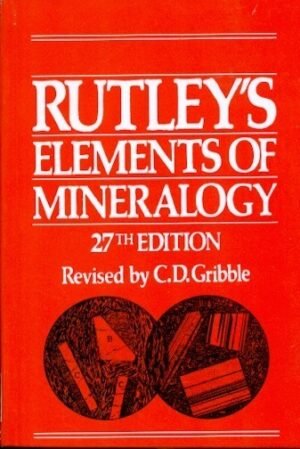 Rutleys Elements Of Mineralogy 27Ed (Pb 2005)