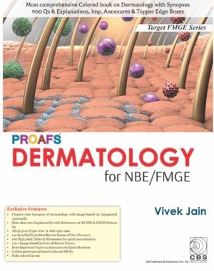 PROAFS DERMATOLOGY FOR NBE FMGE (PB 2018) (TARGET FMGE SERIES)
