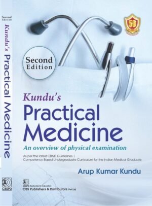 Kundu`s Practical Medicine: An overview of physical examination