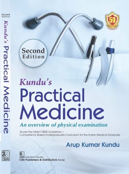 Kundu`s Practical Medicine: An overview of physical examination