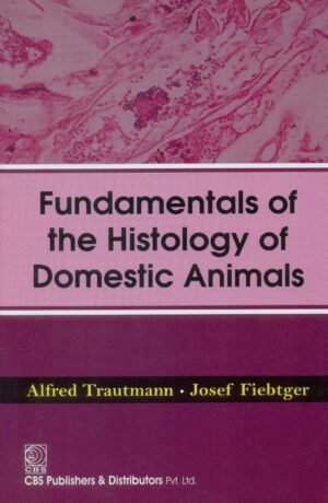 Fundamentals Of The Histology Of Domestic Animals (Pb-2015)